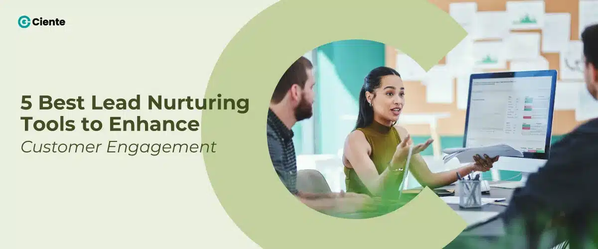 5 Best Lead Nurturing Tools to Enhance Customer Engagement
